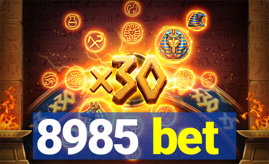 8985 bet